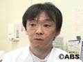 秋田大学医学部附属病院　新井浩和さん