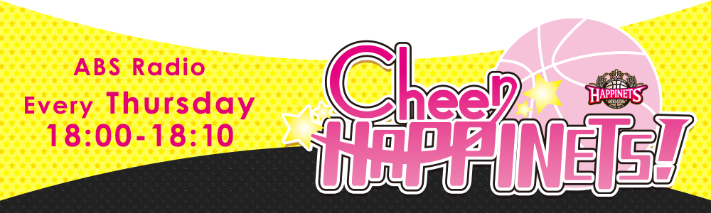 Cheer HAPPINETS! 毎週木曜 18:00~18:10